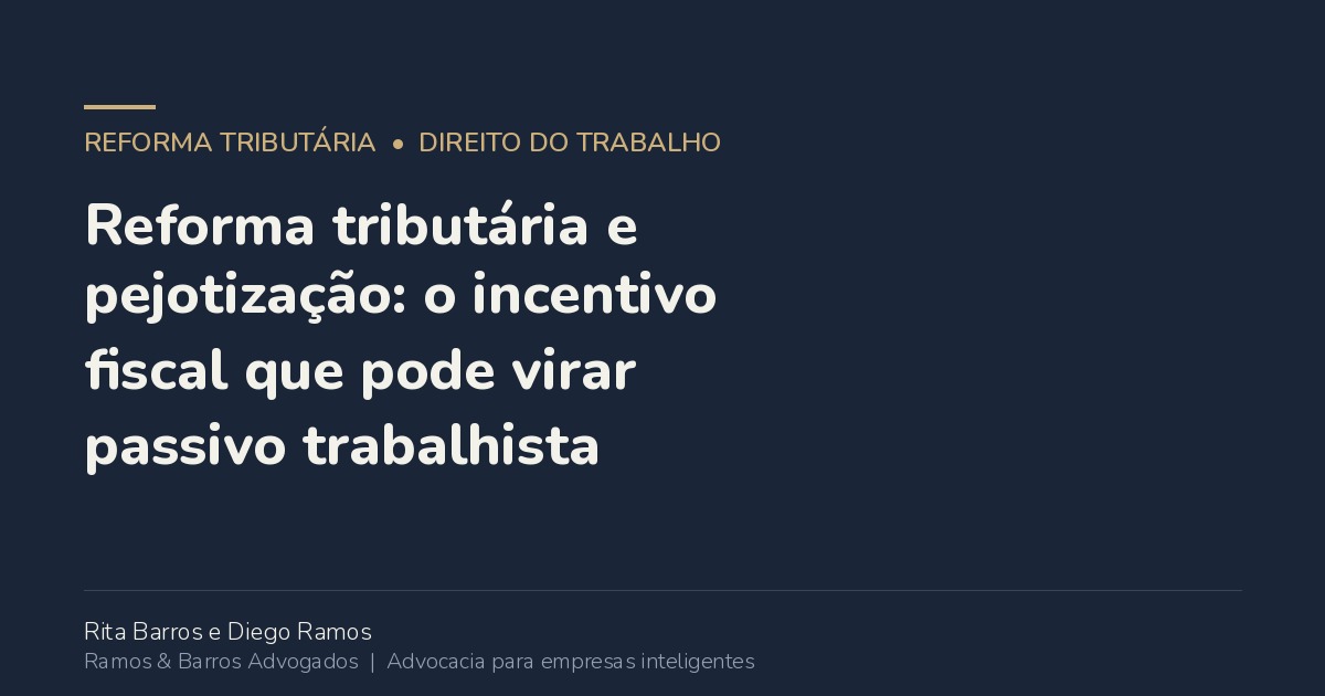 Reforma tributária e pejotização: capa do artigo Ramos & Barros Advogados